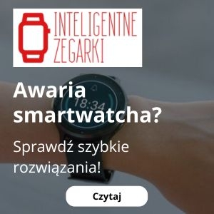 Najczęstsze problemy z inteligentnymi zegarkami i ich naprawa